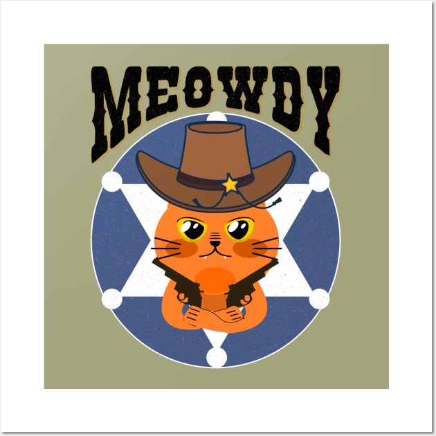 Meowdy - There's a new sheriff in town y'all. Wall Art by Blended Designs